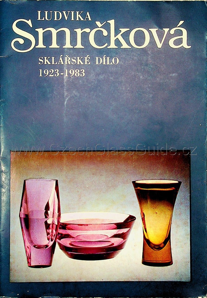 Smrčková - Sklářské dílo 1923 - 1983