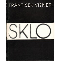 František Vízner - Sklo - Brno 1983