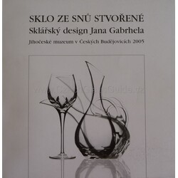 Sklářský design Jana Gabrhela