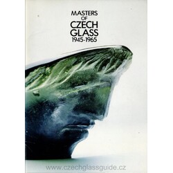 Masters of Czech glass 1945 - 1965
