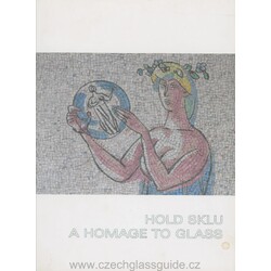 Hold sklu - A homage to glass