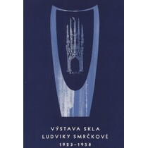Výstava Ludviky Smrčkové 1923 - 1958