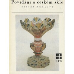 J. Medková - Povídání o českém skle