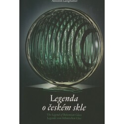 Legenda o českém skle - A. Langhamer