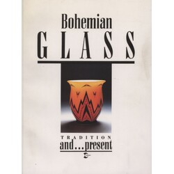 Bohemian Glass - Tradition and present