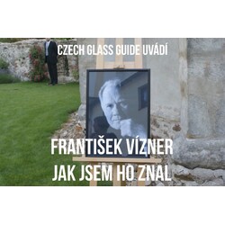 František Vízner jak jsem ho znal - Video